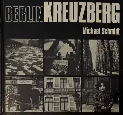 Michael Schmidt – BERLIN KREUZBERG