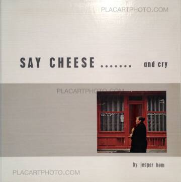 Jesper Høm,Say cheese...and cry Jesper Høm,Say cheese...and cry