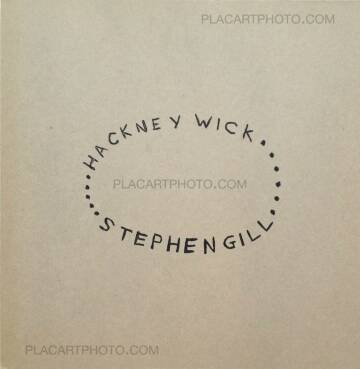 Stephen Gill,Hackney Wick (SPECIAL EDITION WITH PRINT)