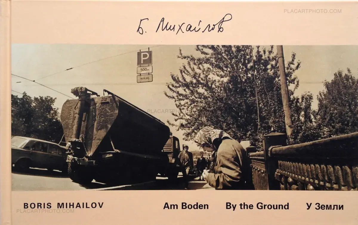 Boris Mikhailov, Am Boden/ By the Ground + Die Dämmerung/ At Dusk