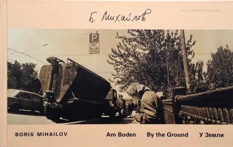 Boris Mikhailov – Am Boden/ By the Ground + Die Dämmerung/ At Dusk (Signed)