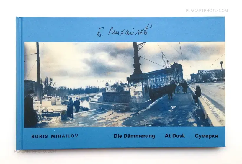 Boris Mikhailov – Am Boden/ By the Ground + Die Dämmerung/ At Dusk (Signed)