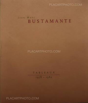 Jean-Marc Bustamante,Tableaux 1978-1982 (SIGNED)