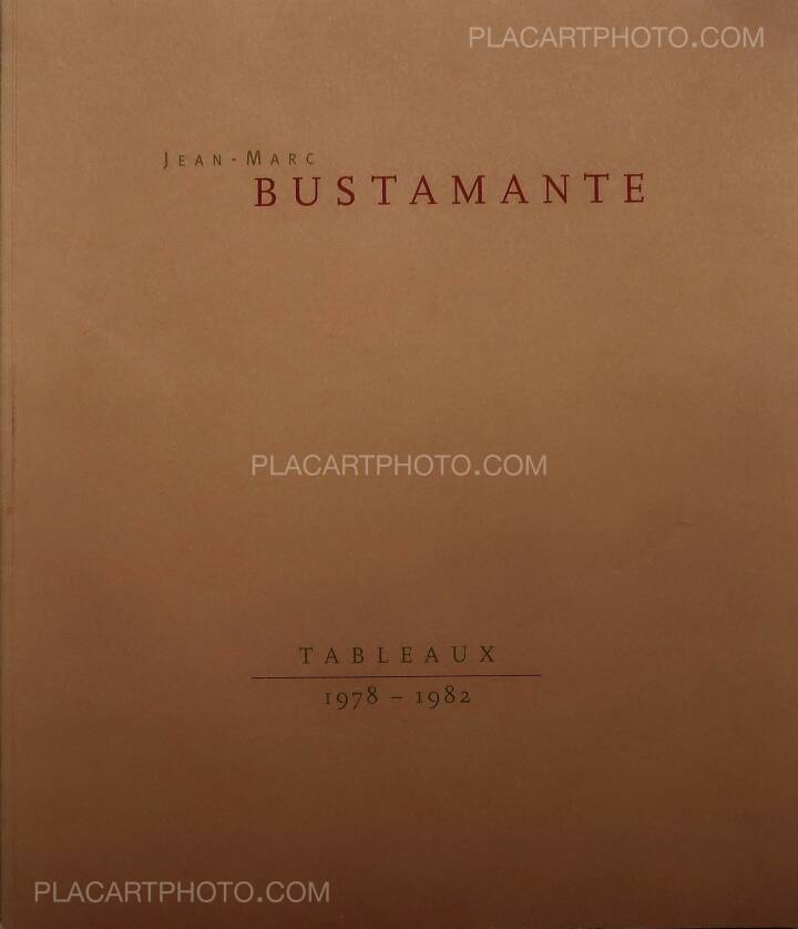 Jean-Marc Bustamante: Tableaux 1978-1982 (SIGNED), Musée 