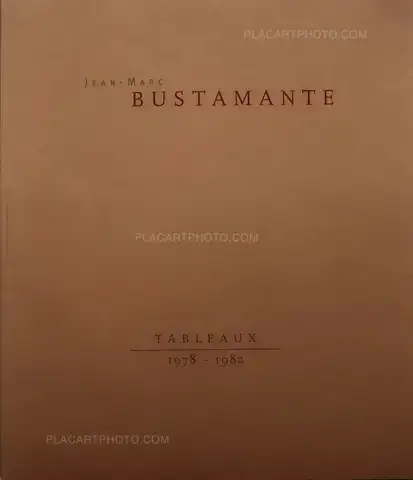 Jean-Marc Bustamante – Tableaux 1978-1982 (SIGNED)