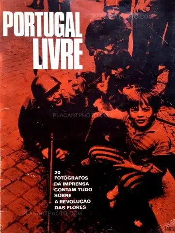 Collective – Portugal livre : 20 Fotographos da imprensa contam tudo sobre a revoluçao das Flores