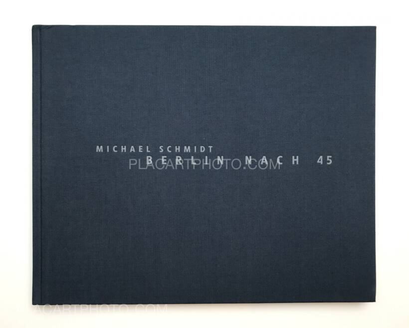 Michael Schmidt: Berlin nach 45, Steidl, 2005 | Bookshop Le Plac