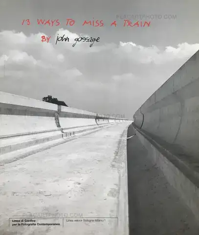 John Gossage – 13 ways to miss a train