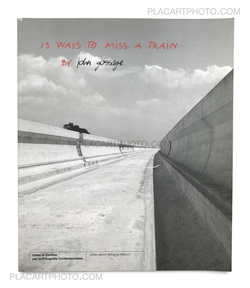 John Gossage – 13 ways to miss a train