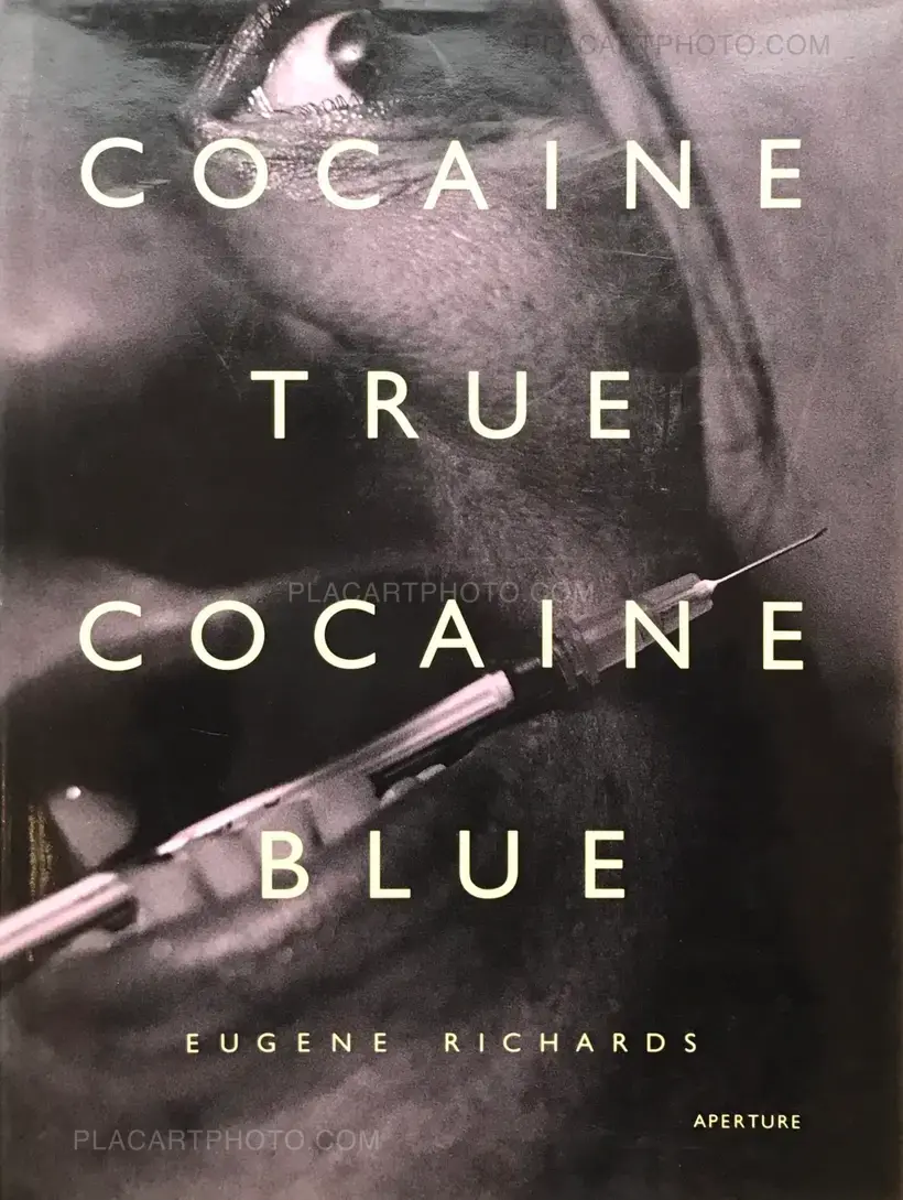 Eugene Richards – Cocaine true Cocaine blue
