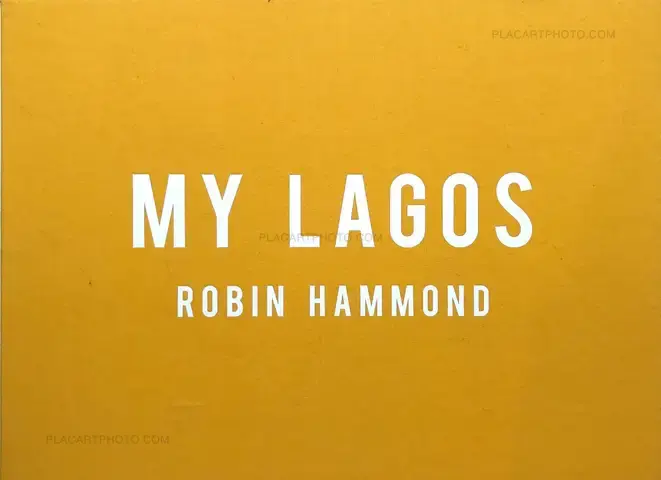 Robin Hammond – My Lagos (SPECIAL LTD EDITION WITH PRINT)