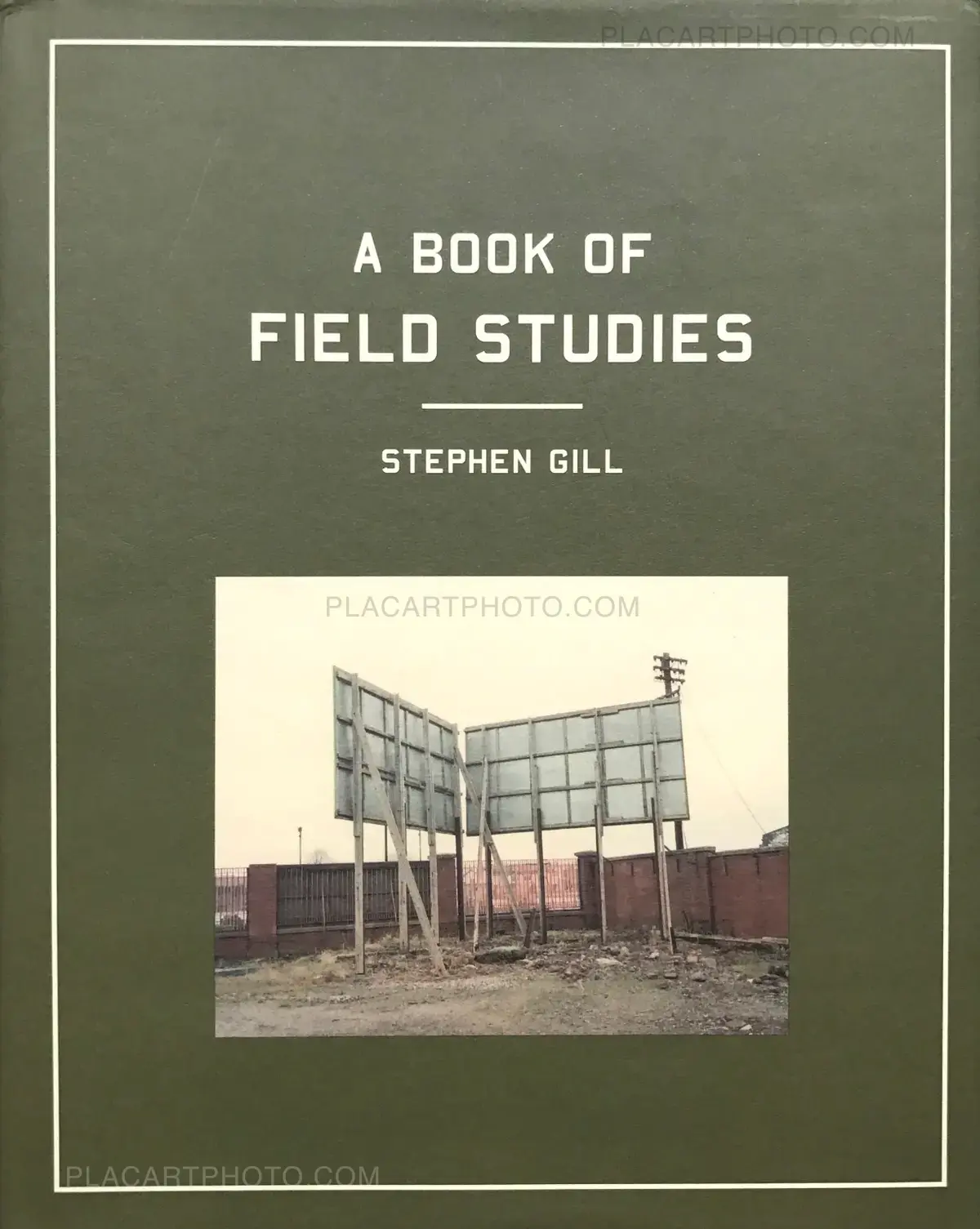 Stephen Gill, A Book of field studies (Signed), Chris Boot, 2004 Stephen Gill, A Book of field studies (Signed), Chris Boot, 2004