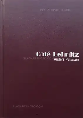 Anders Petersen – Café Lehmitz