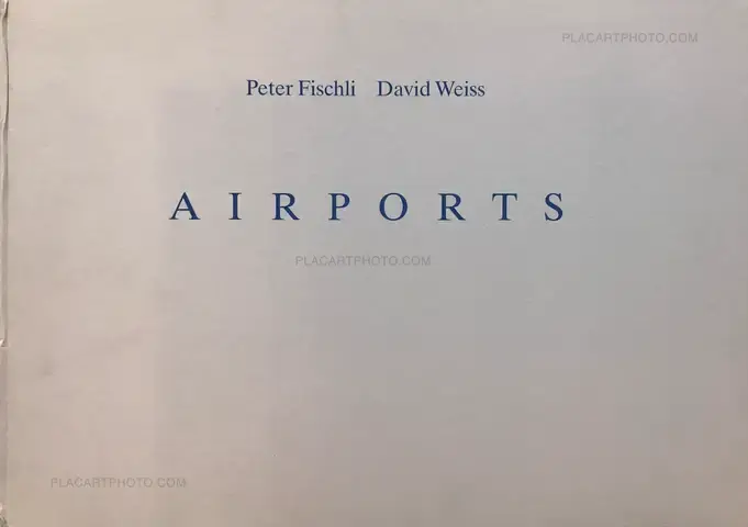 Peter Fischli & David Weiss – Airports