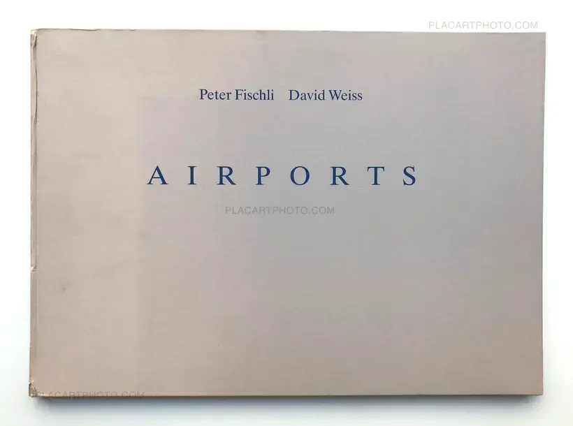 Peter Fischli & David Weiss – Airports
