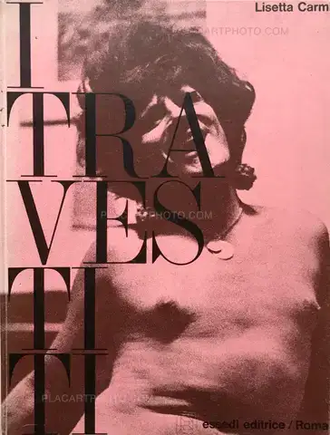 Lisetta Carmi – I Travestiti