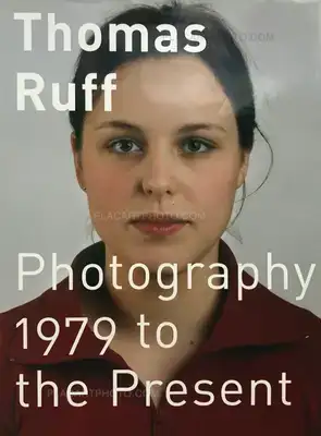 Thomas Ruff – Photography 1979 to the Present