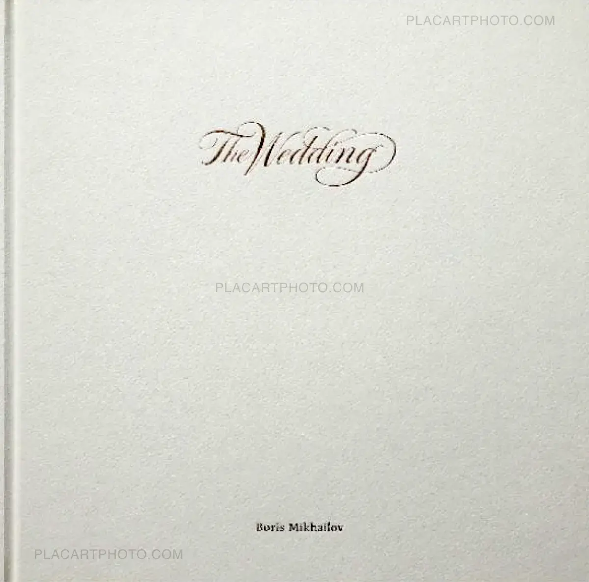 Boris Mikhailov, The Wedding, Morel Books, 2010 | Le Plac'Art Photo Boris Mikhailov, The Wedding, Morel Books, 2010 | Le Plac'Art Photo