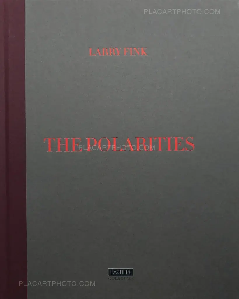 Larry Fink – The Polarities (Signed copy)