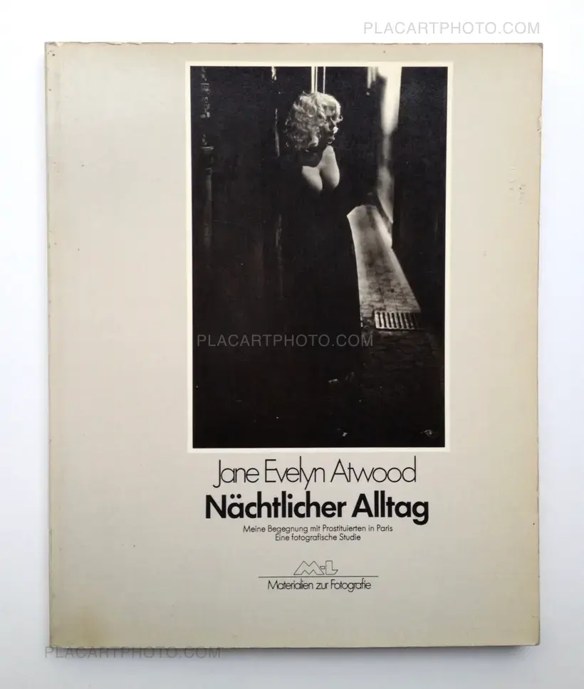 Jane Evelyn Atwood – Nächtlicher Alltag