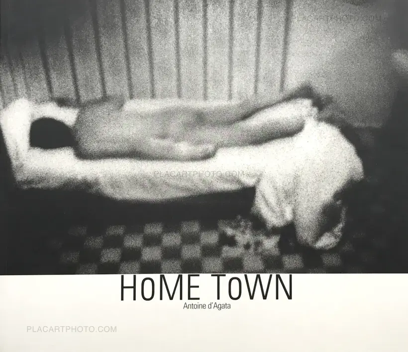 Antoine d'Agata – HOME TOWN (SIGNED)