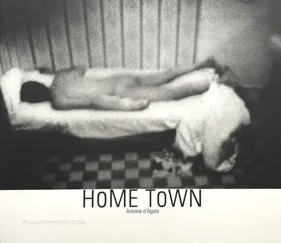 Antoine d'Agata – HOME TOWN (SIGNED)