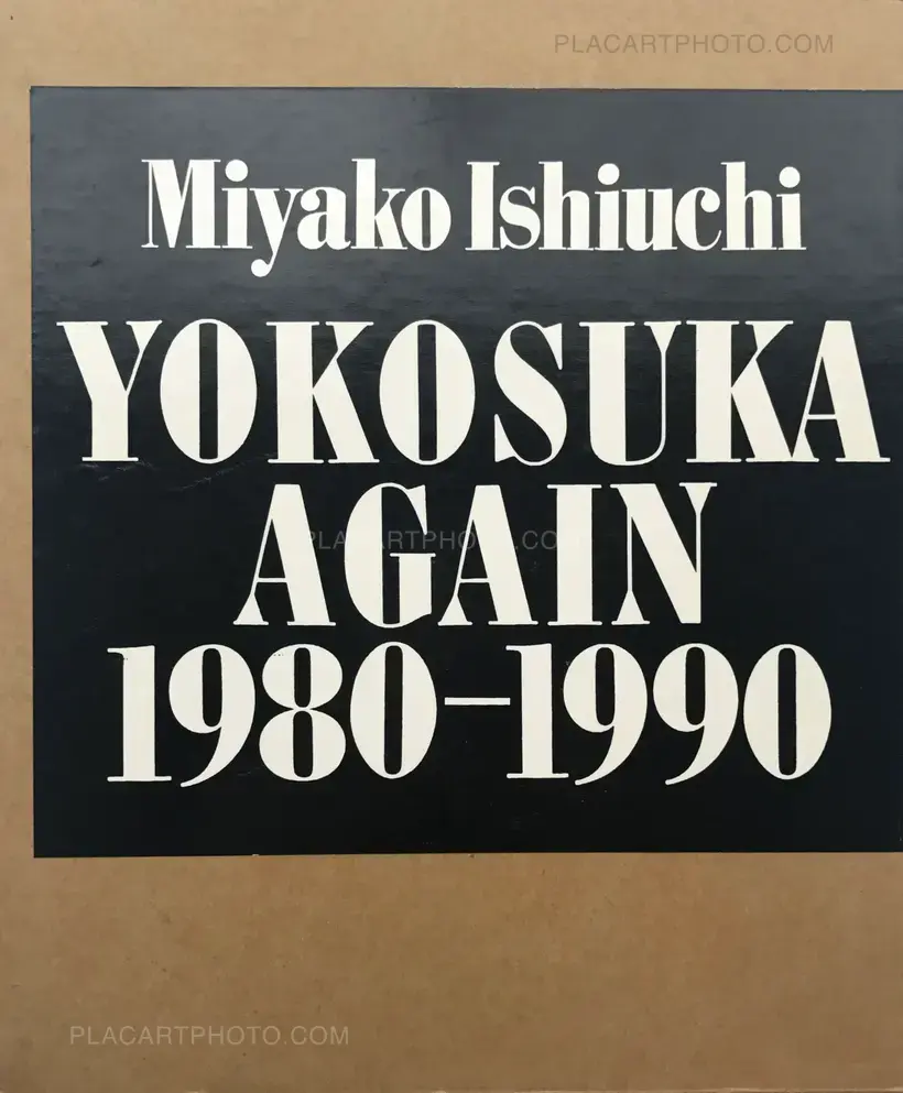 Miyako Ishiuchi – YOKOSUKA AGAIN 1980-1990 (SIGNED)
