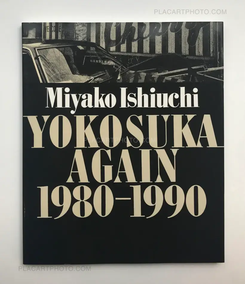 Miyako Ishiuchi – YOKOSUKA AGAIN 1980-1990 (SIGNED)