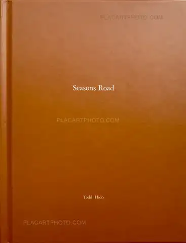 Todd Hido – One Picture Book # 93 : Seasons Road (WITH A SIGNED PRINT)