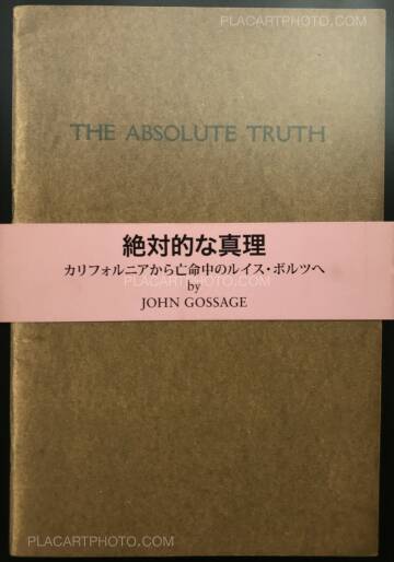 John Gossage,The Absolute truth John Gossage,The Absolute truth