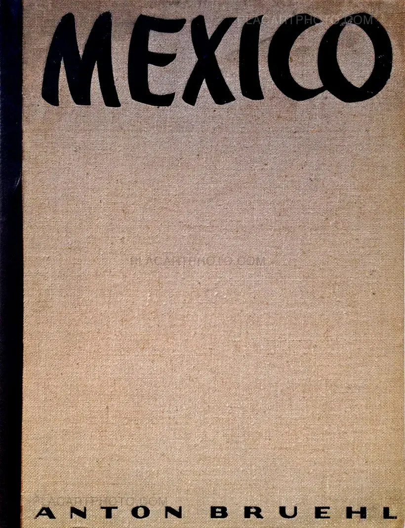 Anton Bruehl – Mexico