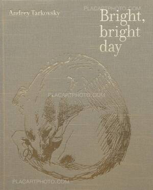 Andrey Tarkovsky: Bright, bright day, White Space Gallery, 2007 | Bookshop  Le Plac'Art Photo