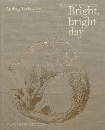 Andrey Tarkovsky,Bright, bright day Andrey Tarkovsky,Bright, bright day