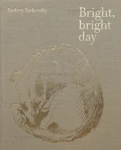 Andrey Tarkovsky – Bright, bright day