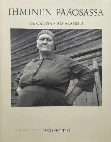 Ismo Hölttö – Ihminen pääosassa/ People in the Lead Role (SIGNED)