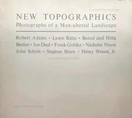 Collective – New Topographics - Photographs of a Man-altered Landscape