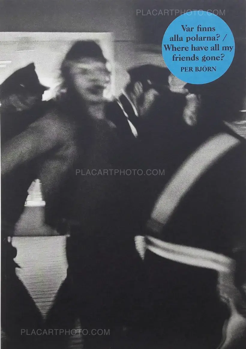 Per Björn – Var finns alla polarna? / Where have all my friends gone ? (SIGNED)