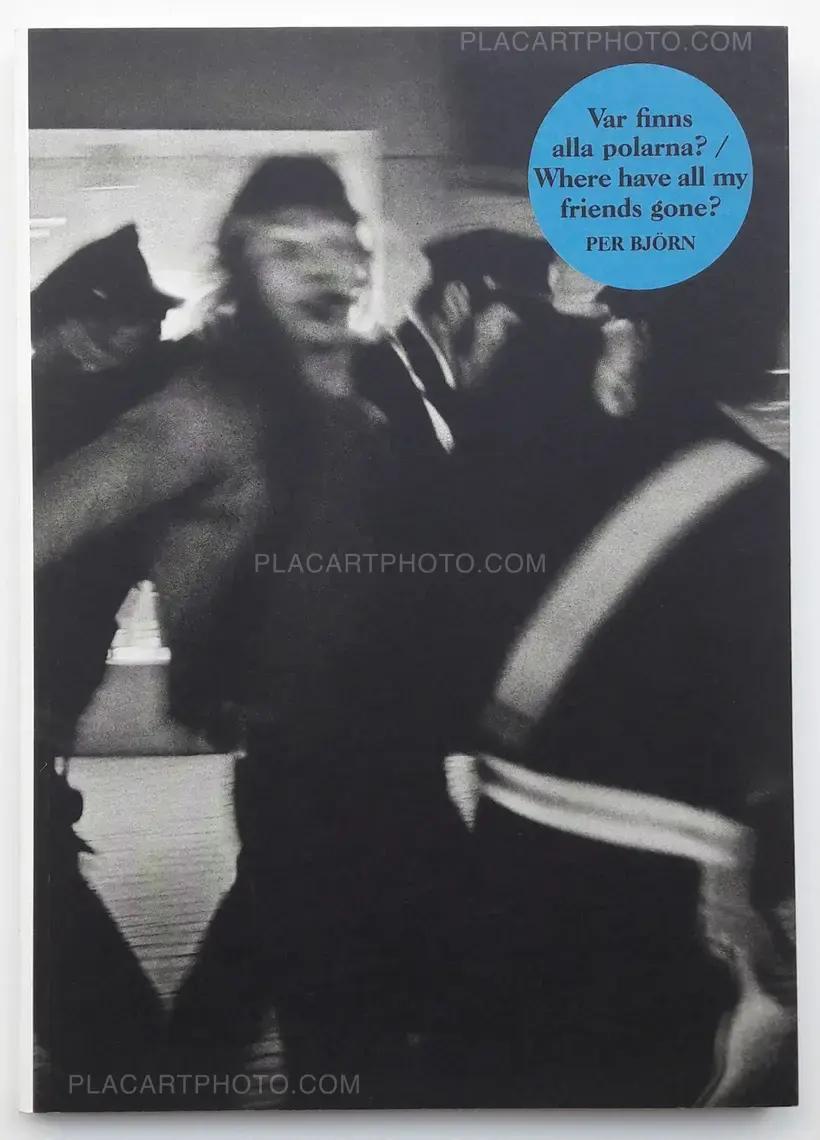 Per Björn – Var finns alla polarna? / Where have all my friends gone ? (SIGNED)