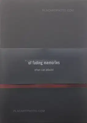 Erhan Can akbulut – Of fading memories (SIGNED)