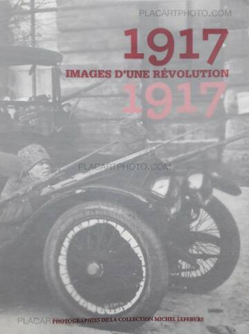 Collective,1917, Images d'une révolution Collective,1917, Images d'une révolution