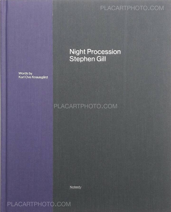 Stephen Gill: Night procession (SIGNED), Nobody books, 2017 