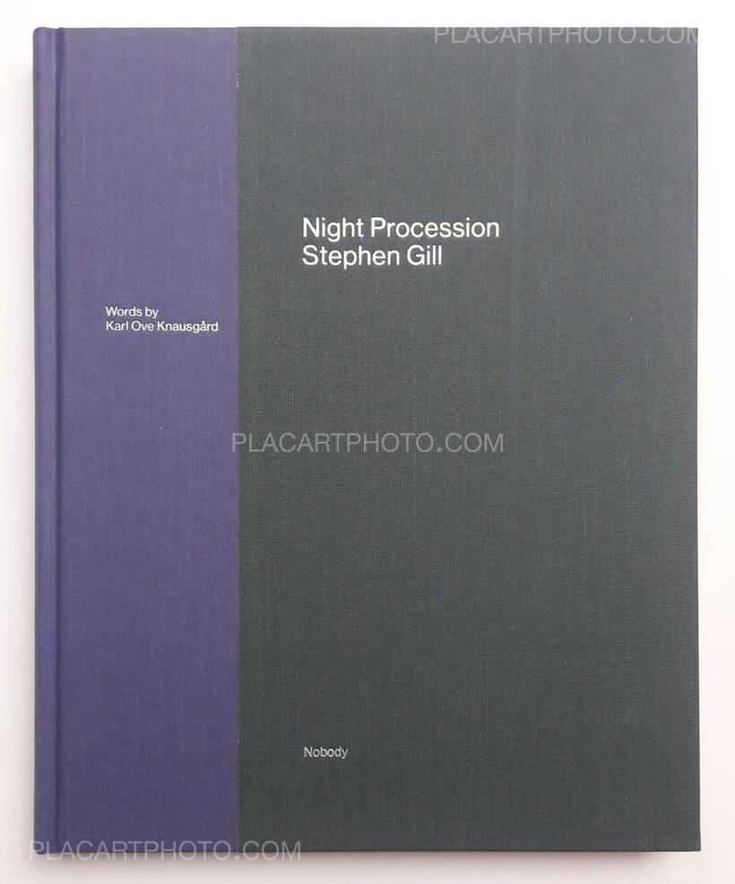 Stephen Gill: Night procession (SIGNED), Nobody books, 2017