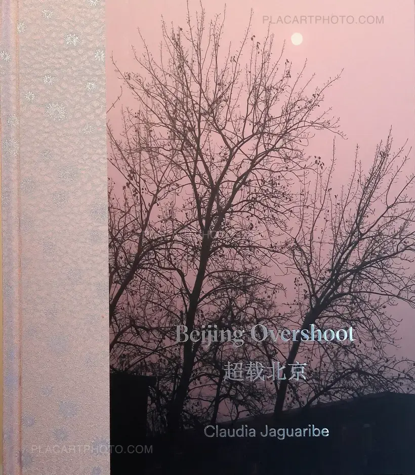 Claudia Jaguaribe – Beijing Overshoot (WITH A SIGNED PRINT)