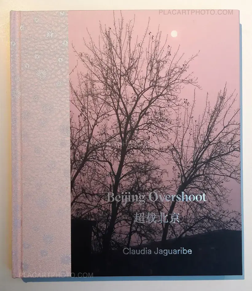 Claudia Jaguaribe – Beijing Overshoot (WITH A SIGNED PRINT)