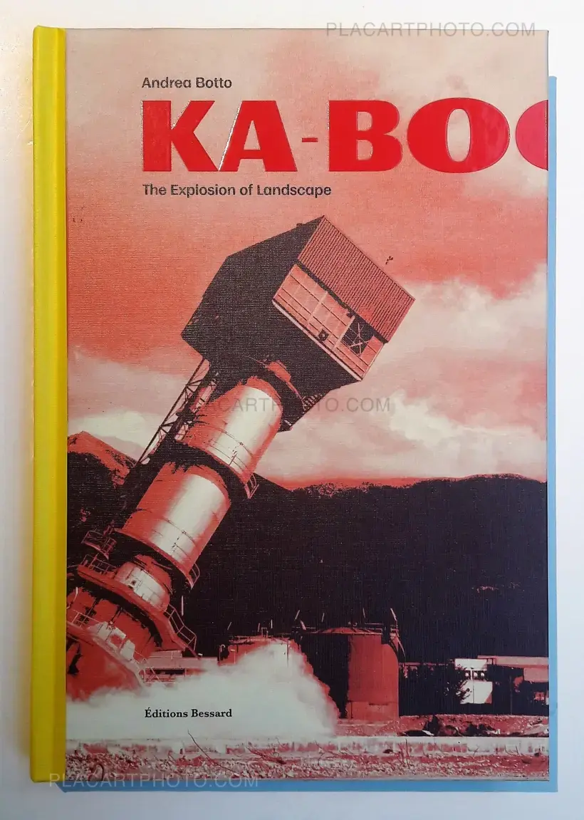 Andrea Botto – Ka-boom : The Explosion of Landscape (WITH A SIGNED PRINT)