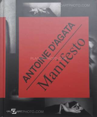 Antoine d'Agata: Manifesto (SIGNED), Studio Vortex, 2017