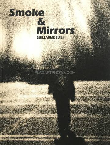 Guillaume Zuili,Smoke & Mirrors (SIGNED)