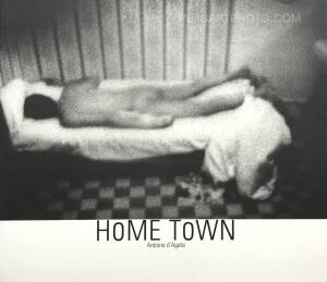 Antoine d'Agata: HOME TOWN, Le Point du Jour, 2002 | Bookshop Le