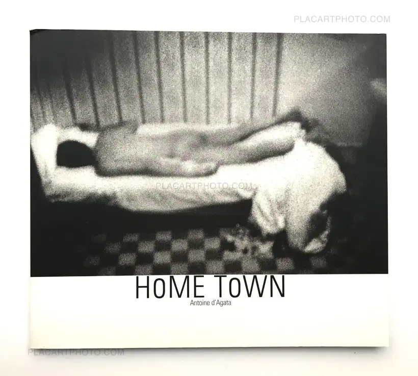 Antoine d'Agata – HOME TOWN