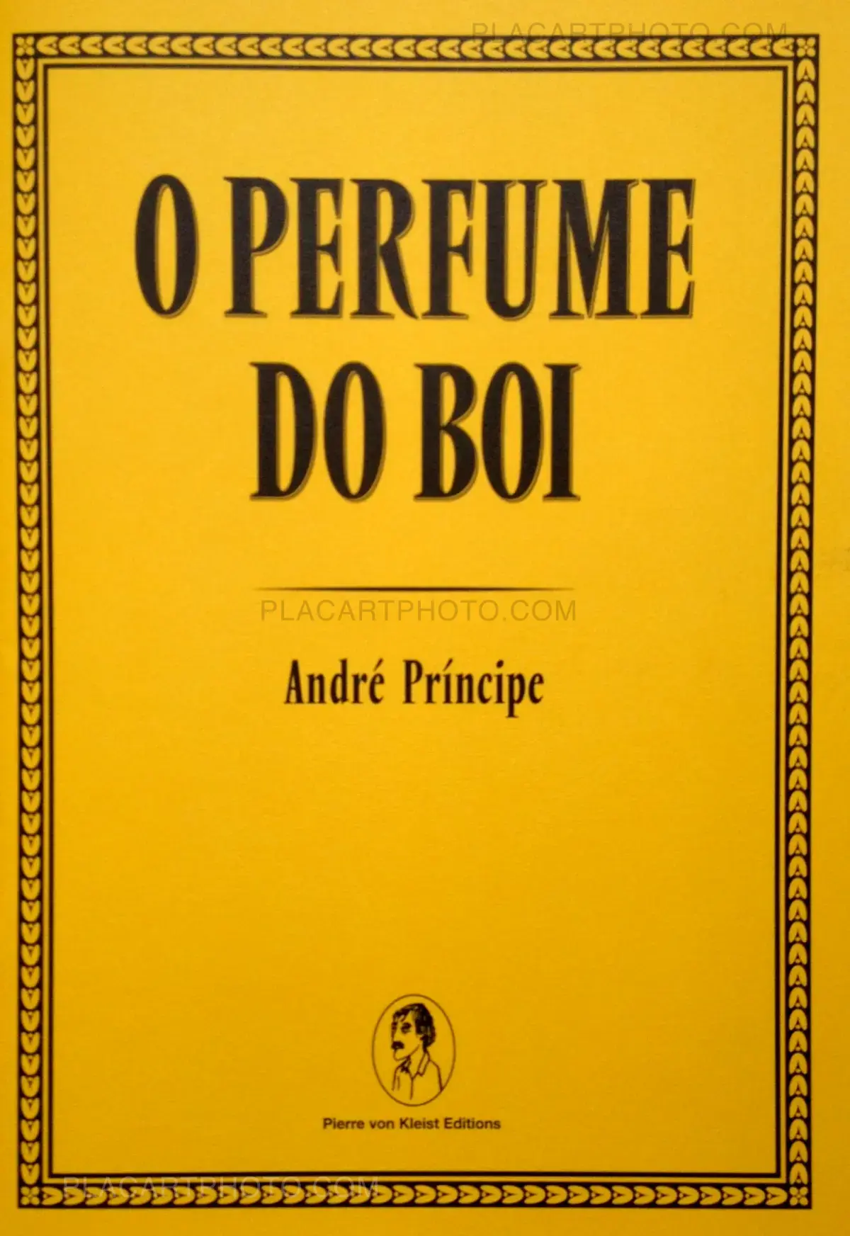 André Príncipe, O Perfume do Boi (Signed), Pierre von Kleist, 2012